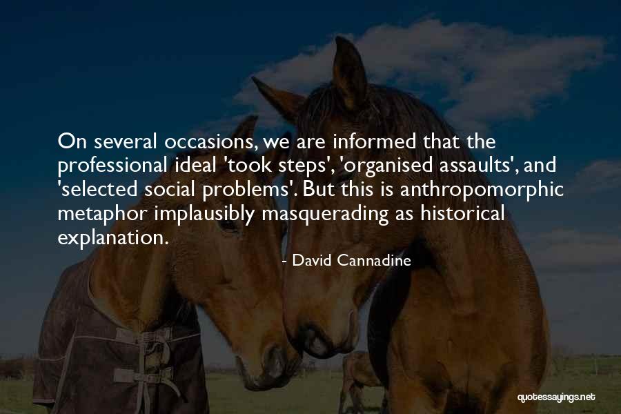 Several Occasions Quotes By David Cannadine Several Occasions Quotes By David Cannadine