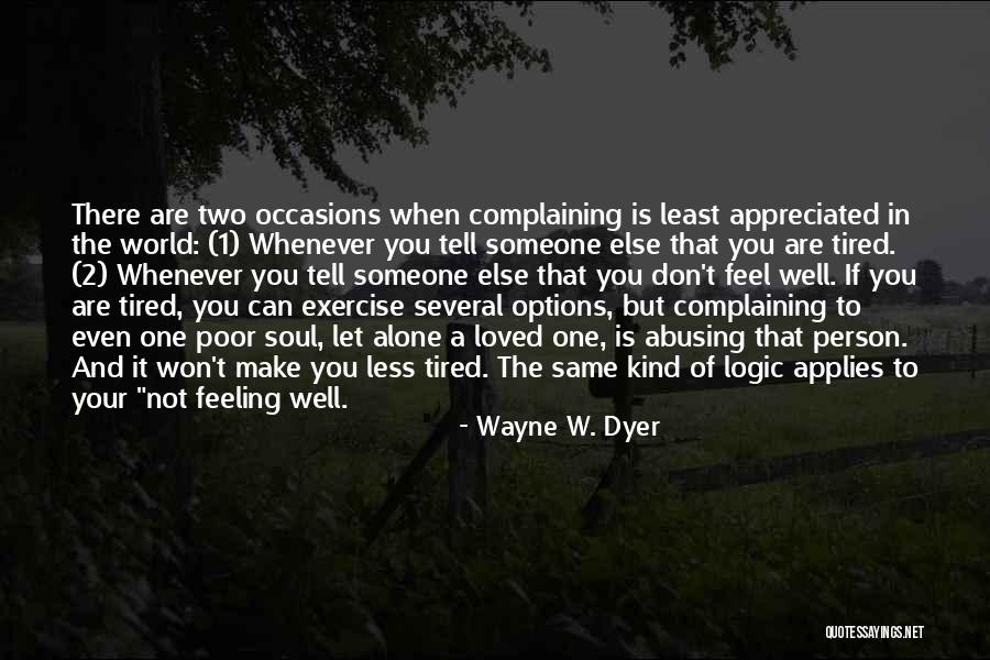 Several Occasions Quotes By Wayne W. Dyer Several Occasions Quotes By Wayne W. Dyer