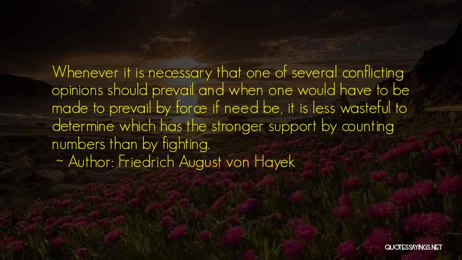 Several Quotes By Friedrich August Von Hayek