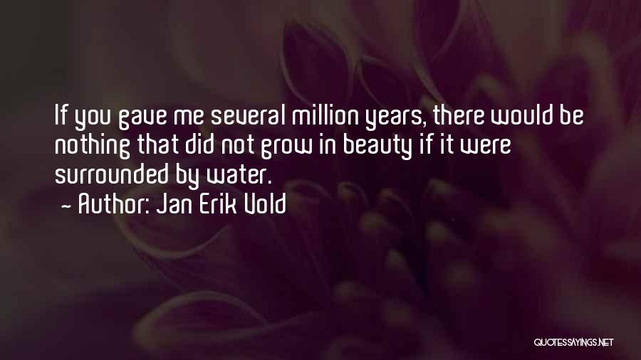 Several Quotes By Jan Erik Vold