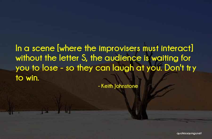 Severally Injured Quotes By Keith Johnstone Severally Injured Quotes By Keith Johnstone