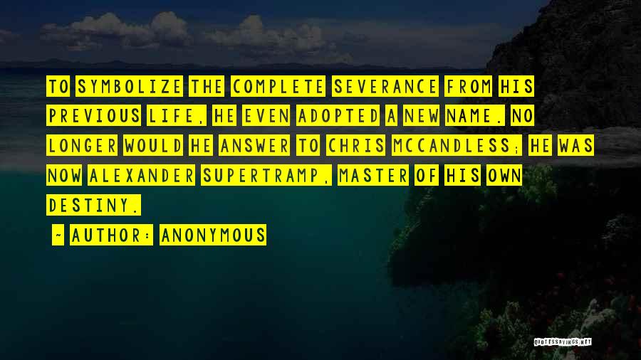 Severance Quotes By Anonymous