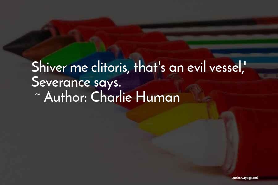 Severance Quotes By Charlie Human