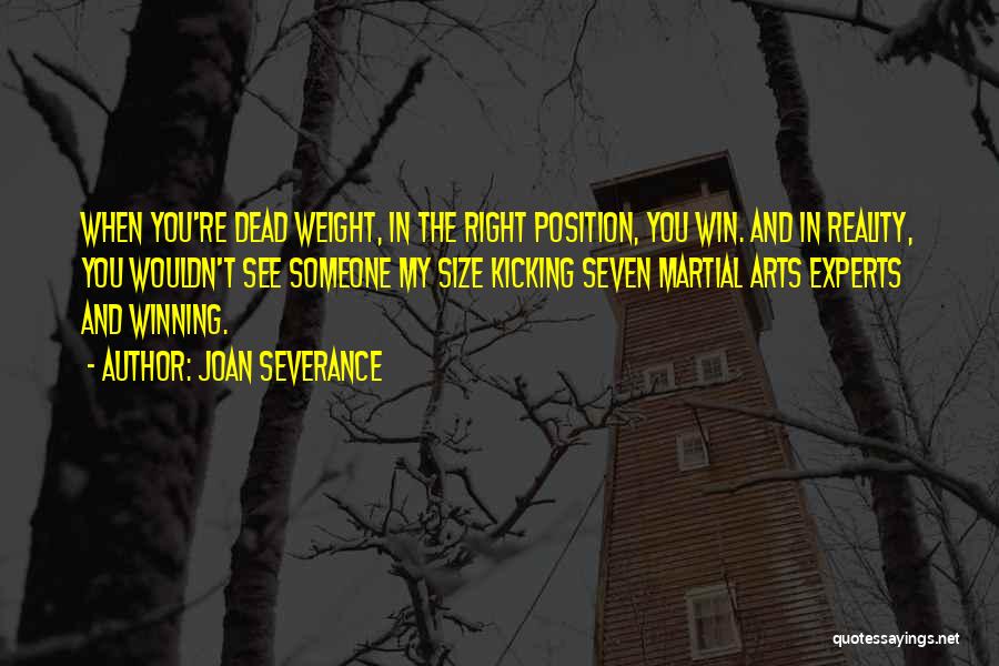 Severance Quotes By Joan Severance