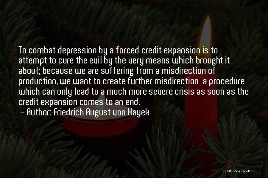 Severe Depression Quotes By Friedrich August Von Hayek