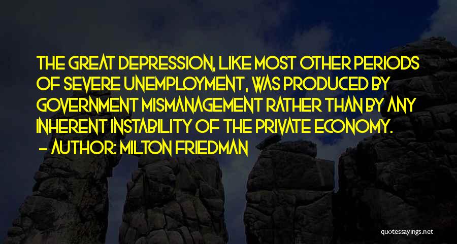 Severe Depression Quotes By Milton Friedman