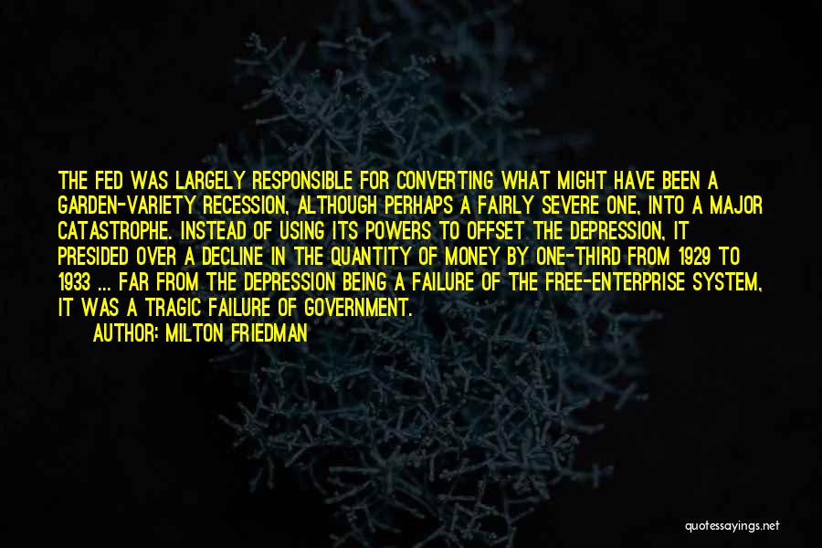 Severe Depression Quotes By Milton Friedman