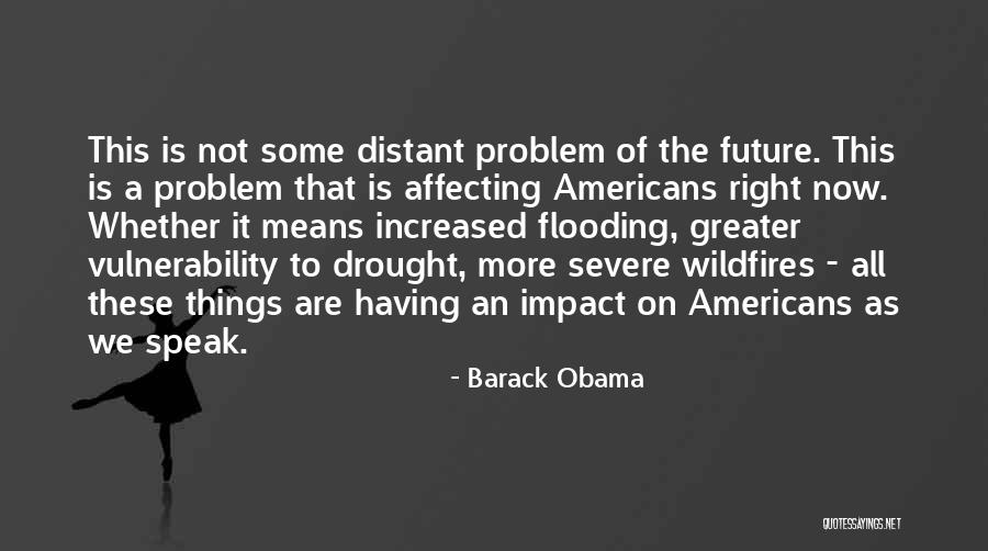 Severe Drought Quotes By Barack Obama