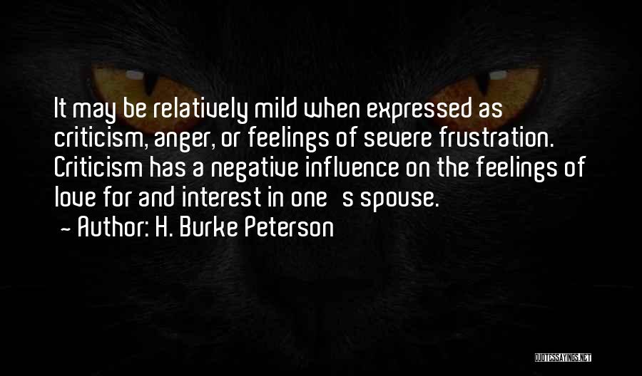Severe Love Quotes By H. Burke Peterson