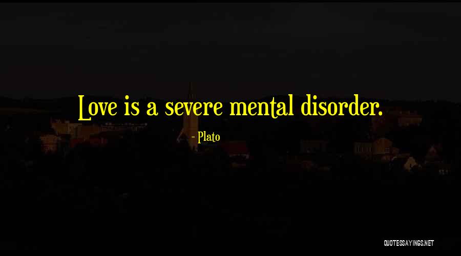 Severe Love Quotes By Plato