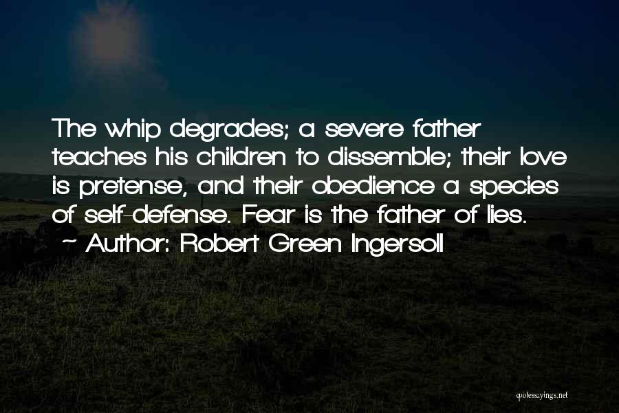 Severe Love Quotes By Robert Green Ingersoll