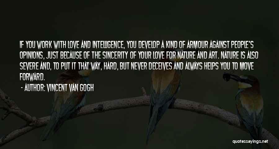 Severe Love Quotes By Vincent Van Gogh