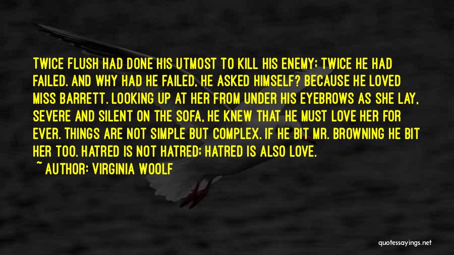 Severe Love Quotes By Virginia Woolf