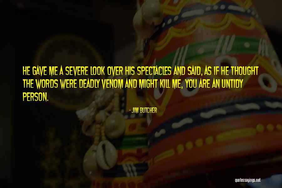 Severe Me Quotes By Jim Butcher Severe Me Quotes By Jim Butcher