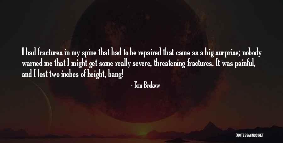 Severe Me Quotes By Tom Brokaw Severe Me Quotes By Tom Brokaw