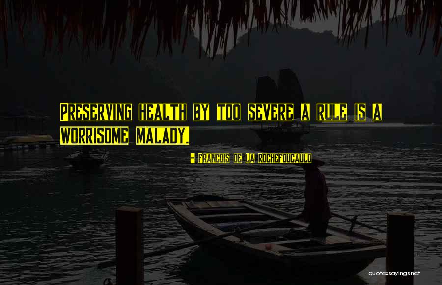 Severe Quotes By Francois De La Rochefoucauld Severe Quotes By Francois De La Rochefoucauld