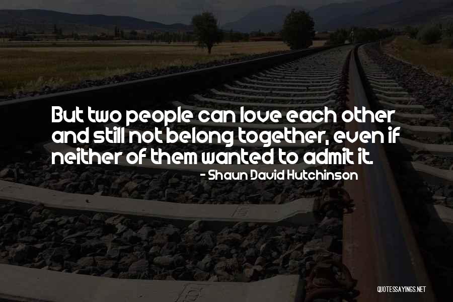 Severe Stare Quotes By Shaun David Hutchinson Severe Stare Quotes By Shaun David Hutchinson