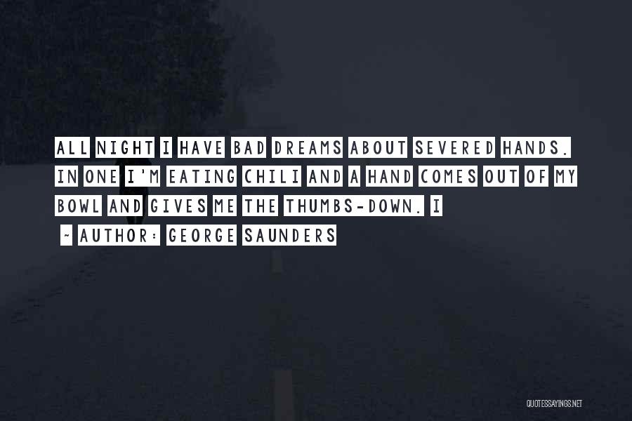 Severed Dreams Quotes By George Saunders