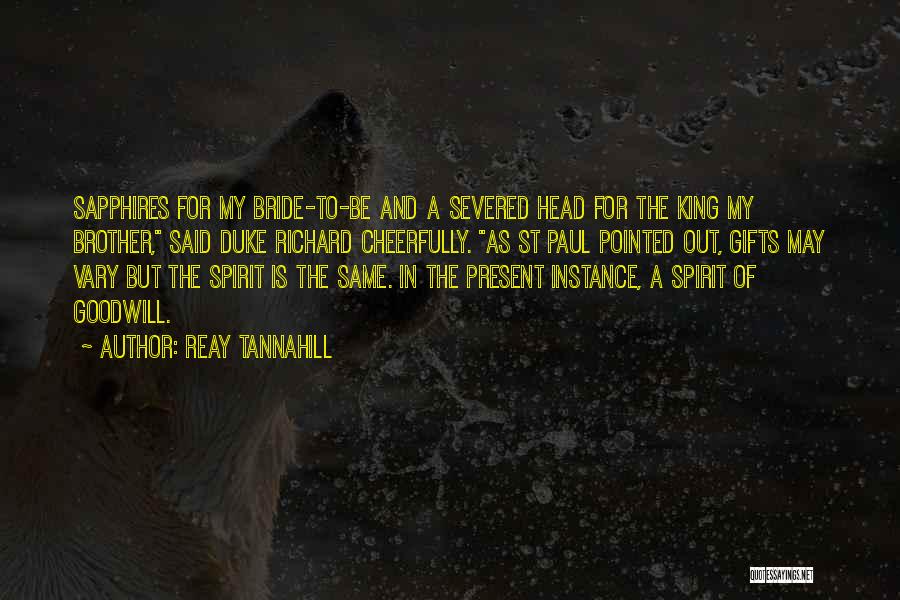 Severed Head Quotes By Reay Tannahill