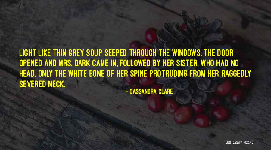 Severed Quotes By Cassandra Clare