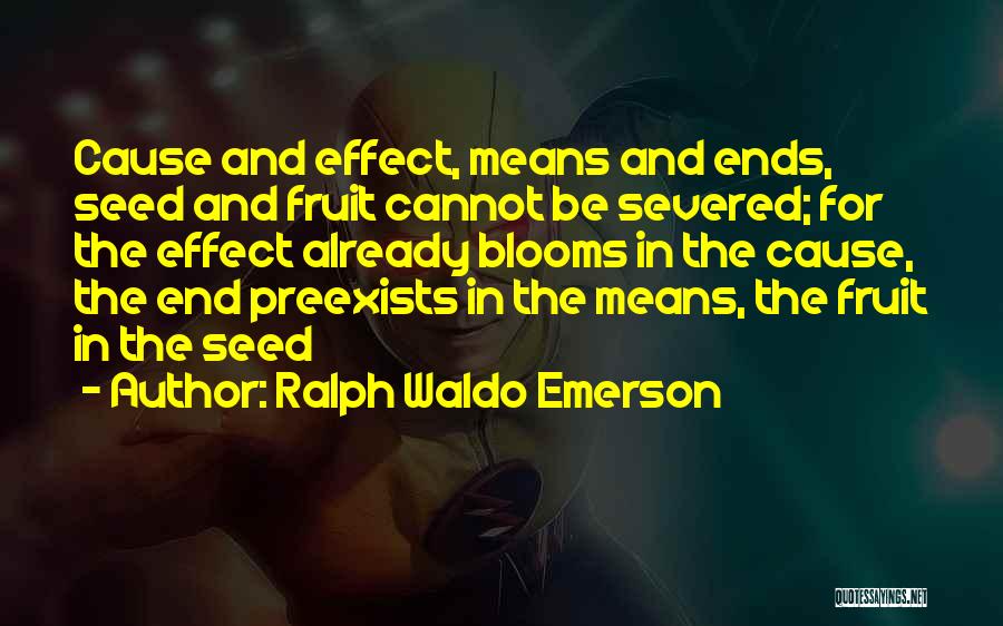 Severed Quotes By Ralph Waldo Emerson