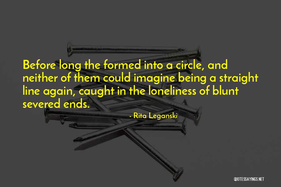 Severed Quotes By Rita Leganski