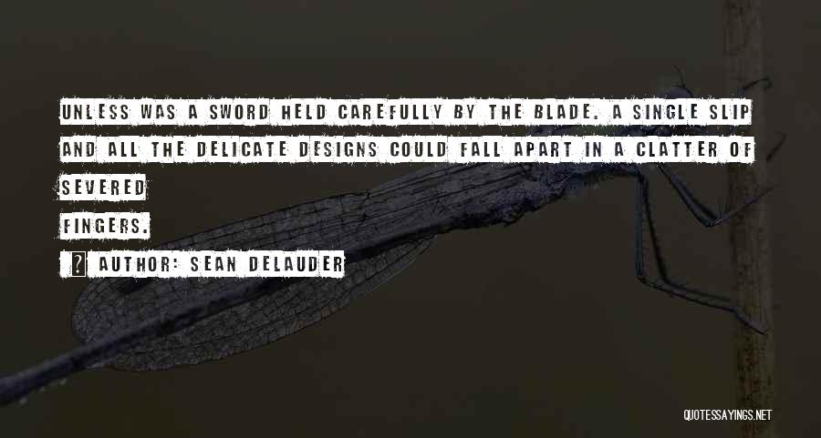 Severed Quotes By Sean DeLauder