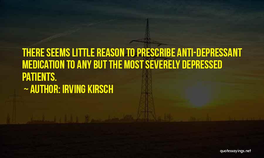 Severely Depressed Quotes By Irving Kirsch