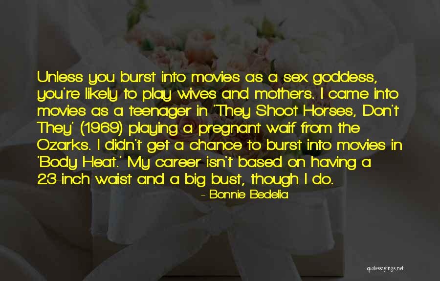 Severiano Marrero Quotes By Bonnie Bedelia