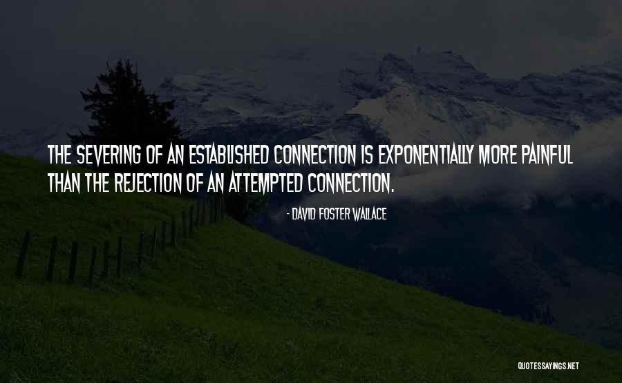 Severing Quotes By David Foster Wallace Severing Quotes By David Foster Wallace