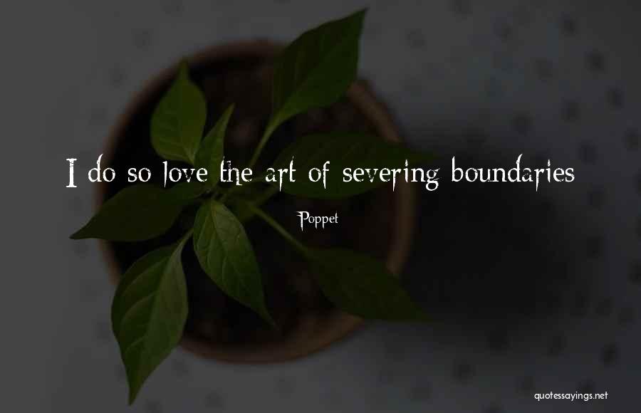 Severing Quotes By Poppet Severing Quotes By Poppet