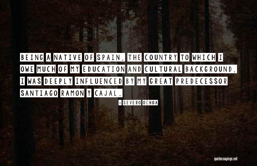 Severo Quotes By Severo Ochoa Severo Quotes By Severo Ochoa