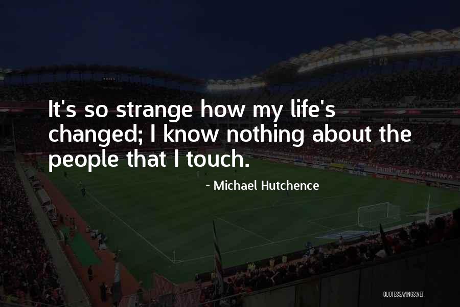 Severs Light Quotes By Michael Hutchence Severs Light Quotes By Michael Hutchence