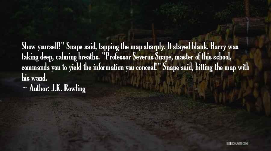 Severus Snape Quotes By J.K. Rowling