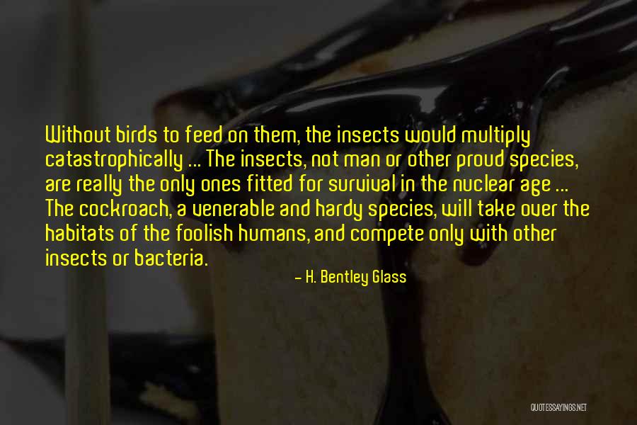 Severyn Foster Quotes By H. Bentley Glass Severyn Foster Quotes By H. Bentley Glass
