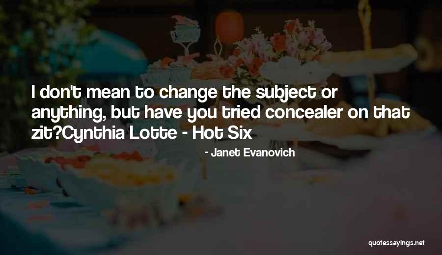 Sevgide Burclerin Quotes By Janet Evanovich Sevgide Burclerin Quotes By Janet Evanovich