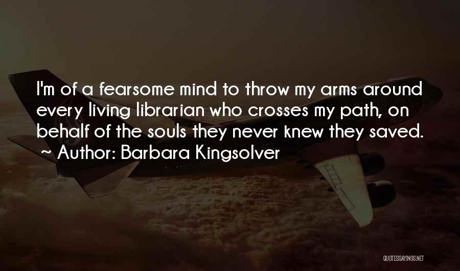 Sevgili Quotes By Barbara Kingsolver