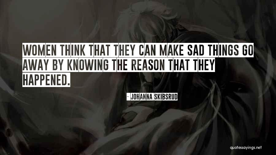 Sevgilisini Okulda Quotes By Johanna Skibsrud Sevgilisini Okulda Quotes By Johanna Skibsrud