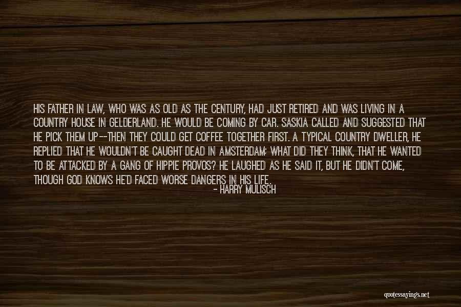 Sevgilisini Sikti Quotes By Harry Mulisch Sevgilisini Sikti Quotes By Harry Mulisch