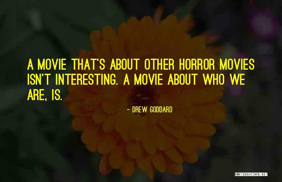 Sevgimizde Quotes By Drew Goddard Sevgimizde Quotes By Drew Goddard