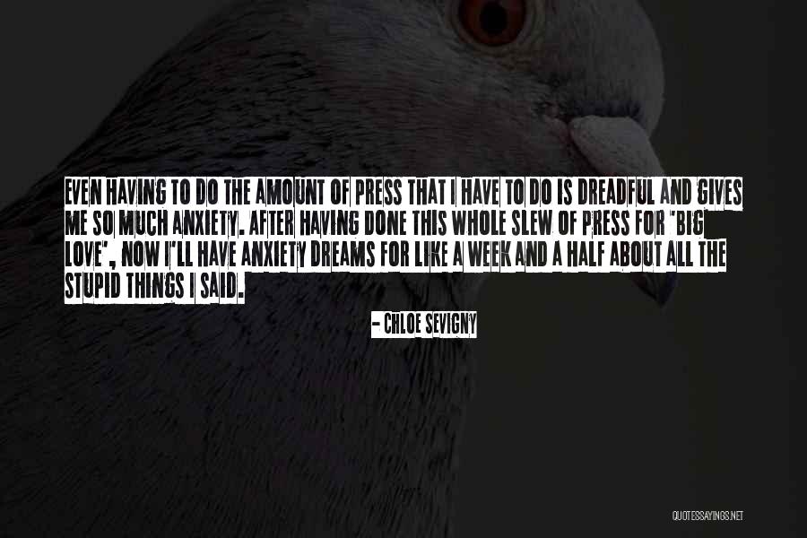 Sevigny Chloe Quotes By Chloe Sevigny Sevigny Chloe Quotes By Chloe Sevigny