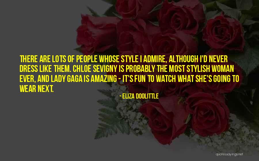 Sevigny Chloe Quotes By Eliza Doolittle Sevigny Chloe Quotes By Eliza Doolittle