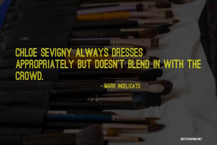 Sevigny Chloe Quotes By Mark Indelicato Sevigny Chloe Quotes By Mark Indelicato