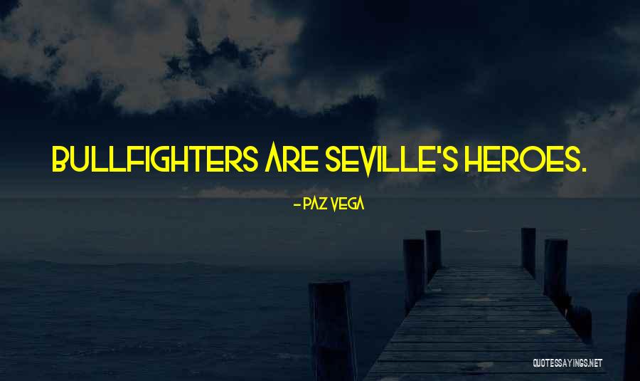 Seville Quotes By Paz Vega