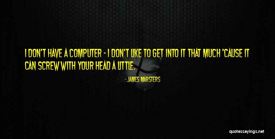 Sevima Quotes By James Marsters Sevima Quotes By James Marsters