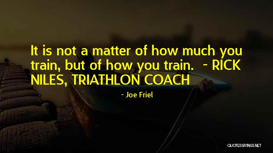 Sevin In Zit Anlamlisi Nedir Quotes By Joe Friel Sevin In Zit Anlamlisi Nedir Quotes By Joe Friel