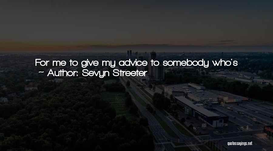 Sevyn Quotes By Sevyn Streeter