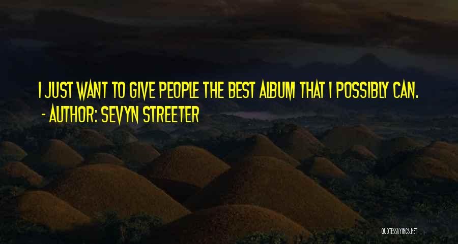 Sevyn Quotes By Sevyn Streeter