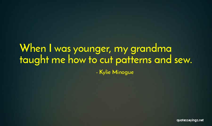 Sew Quotes By Kylie Minogue Sew Quotes By Kylie Minogue
