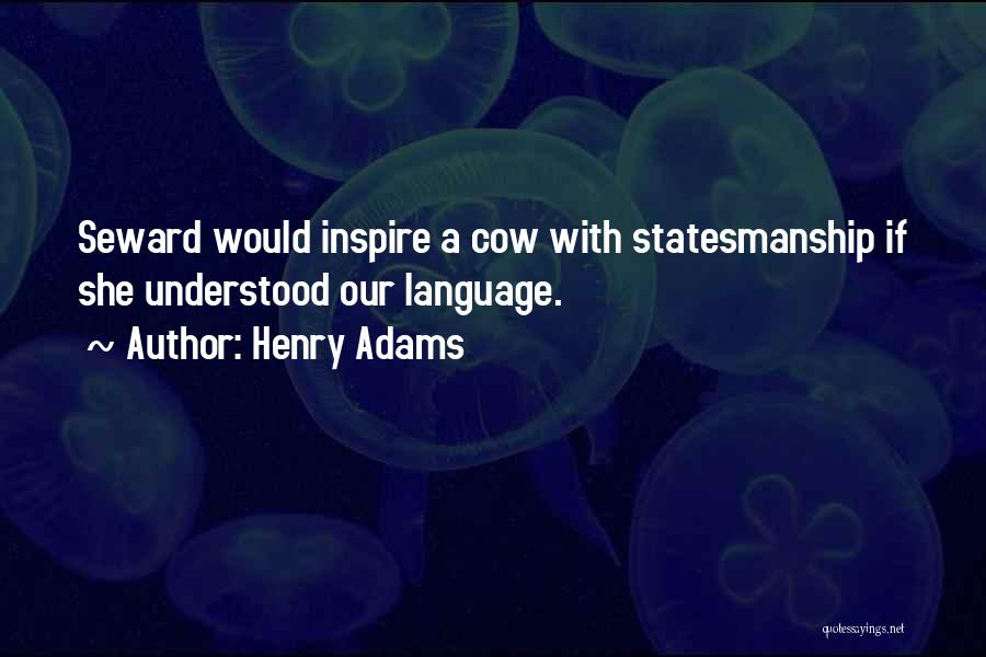 Seward Quotes By Henry Adams